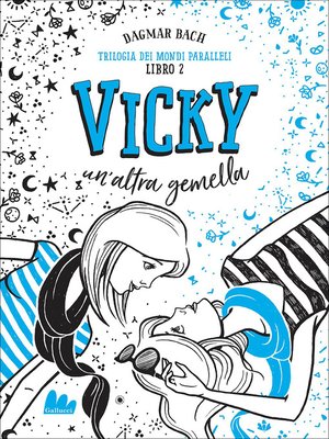cover image of Trilogia dei mondi paralleli 2. Vicky. Un'altra gemella